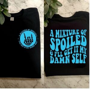 Funny shirt mix of spoiled and get it myself cute popular trendy black blue